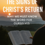 ⏳The Signs of Christ’s Return: Why We Must Know the Word for Ourselves